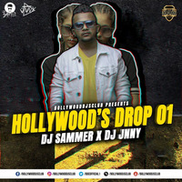 HOLLYWOOD DROP 1 NON STOP BY DJ SAMMER X DJ JNNY by DJ Sammer