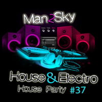 House party Vol 37 - Man2Sky by Man2Sky