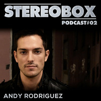 Stereo Box Podcast 02 - Andy Rodriguez by Stereo Box Records