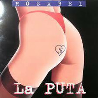 Rosabel, Silvio Luz - La Puta (Faust!ni &amp; Samuel Grossi PVT MASH!) by SAMUEL GROSSI