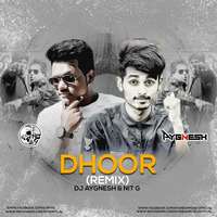 Dhoor (Remix) - DJ Aygnesh & DJ Nit G by Aygnesh