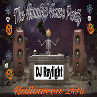 The Haunted House Party 2018 by dj raylight