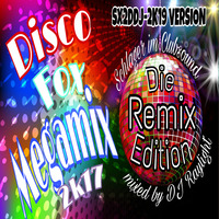 Disco Fox Megamix 2k17 - Die Remix Edition (Schlager im Clubsound) SX2DDJ-2K19-Version by dj raylight