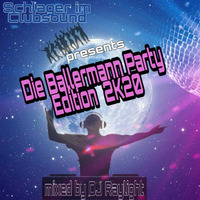 Die Ballermann Party&lt;&lt;&lt;Vol.3&gt;&gt;&gt; 2K20 by dj raylight