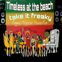 Timeless at the beach Mix 2016 -take it freaky by dj raylight