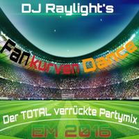 EM 2016 Fankurvendance (Der TOTAL verrückte Partymix) by dj raylight