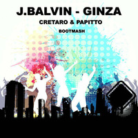 Ginza (Cretaro &amp; Papitto BootMash) - J.Balvin by CretaroCristian
