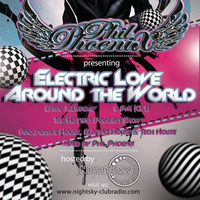 Electric Love - Around the World (Podcast Show) Episode #0085 by Phil Phoenix