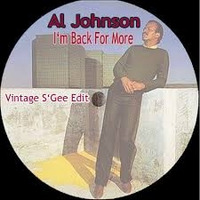 Al Johnson - I'm back for more (Vintage S'Gee Edit) by S'Gee