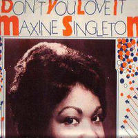 Don't You Love It - Maxine Singleton by MCRMix