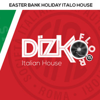 Dizko Selection (Easter Bank Holiday #006) (Italo House) (YouTube Live) by Dizko Floor