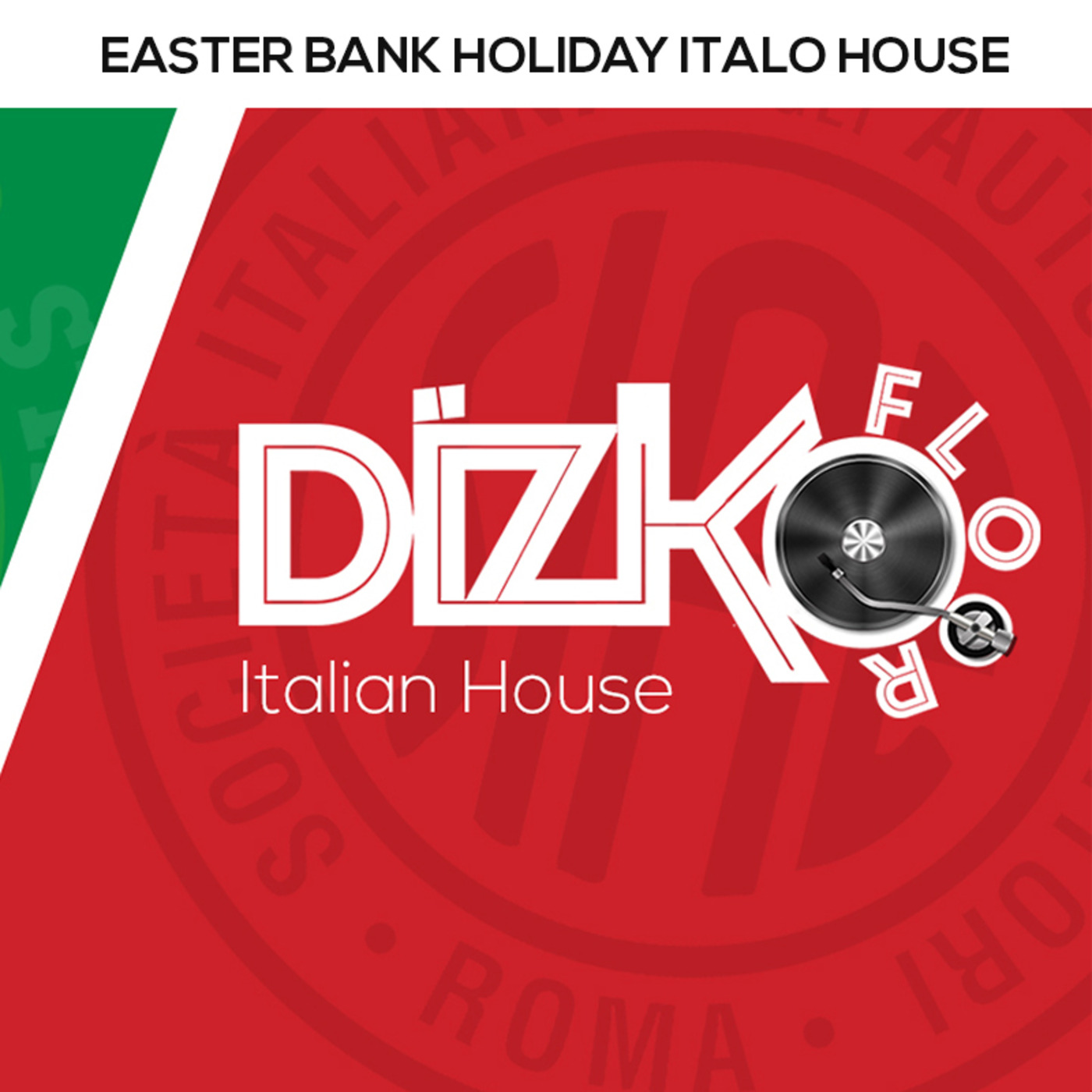 Dizko Selection (Easter Bank Holiday #006) (Italo House) (YouTube Live)