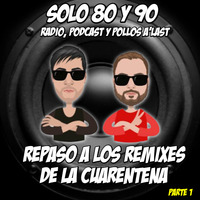 Repaso a los Remixes de la Cuarentena by El Peri