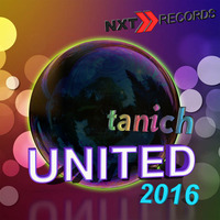 TANICH - United 2016 (Original Mix) by NXT RECORDS
