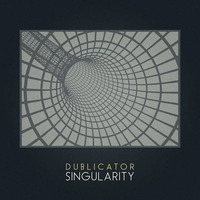Dublicator - Singularity by Tamás Olejnik