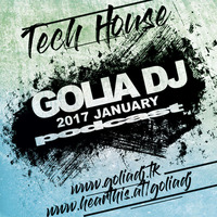 golia dj 2017 january tech by GOLIA DJ