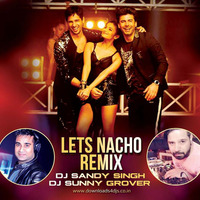 Lets Nacho - Bollywood Brothers Remix by Dj Sandy Singh