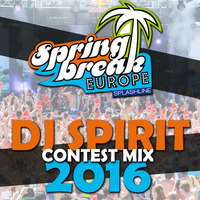 DJ Spirit Mixtape - Spring Break Europe Contest 2016 by DJ Spirit