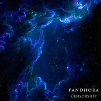Pandhora - Censorship (Original Mix) by Pandhora