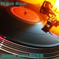 Bob Black-Summer Funcky House2016 by BOB BLACK