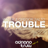Wiwek &amp; Gregor Salto - Trouble In The Air (Adriano Trulli Mash Up) by Adriano Trulli