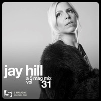 Jay Hill: A 5 Mag Mix #31 by 5 Magazine