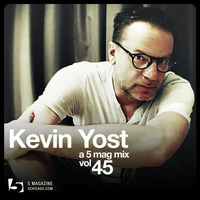 Kevin Yost: A 5 Mag Mix #45 by 5 Magazine