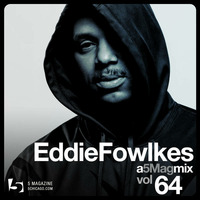 Eddie Fowlkes - A 5 Mag Mix 64 by 5 Magazine
