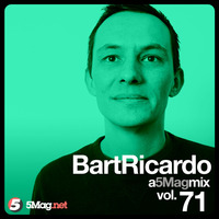 Bart Ricardo - A 5 Mag Mix 71 by 5 Magazine