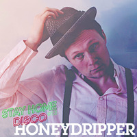 #StayHomeDisco Honeydripper April 2020 Mix by 5 Magazine