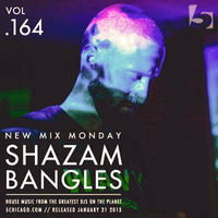 Shazam Bangles: 5 Magazine's New Mix Monday #164 by 5 Magazine