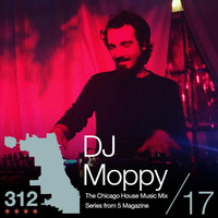 The 312 Mix Vol 17 presents DJ Moppy by 5 Magazine