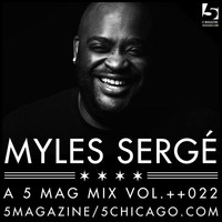 Myles Sergé: A 5 Mag Mix vol 22 by 5 Magazine