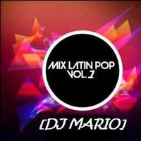 Mix LatinPop Vol. 1 - 2K16-[ DJ MARIO ] by [ DJ MARIO ]