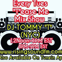 'T'ease Me Mix Show  DJ TOMMY 'T' (NYC) AIR DATE 10-16-18 by TOMMYTNYC