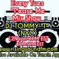 'T'ease Me Mix Show  DJ TOMMY T (NYC) AIR DATE 10/30/18 by TOMMYTNYC