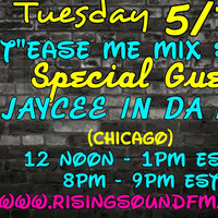Tease Me Mix Show  Special Guest JAYCEE IN THE MIX AIR DATE 5.7.19 by TOMMYTNYC
