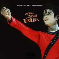 Thriller (Reconstructed by Emre Telimen) by Emre Telimen