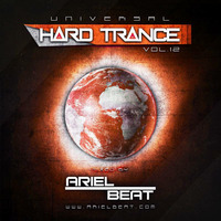 Ariel Beat - Universal Hard Trance Vol. 12 by Ariel Beat