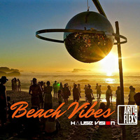 Beach Vibes by Artie Flexs @ House Vision (Summer 2018) by Artie Flexs
