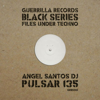 Angel Santos Dj - Pulsar 135 (Original Mix) CLIP by Guerrilla Records