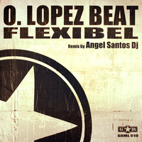 Oscar Lopez Beat - Flexibel (Angel Santos Dj Remix) CLIP by Guerrilla Records