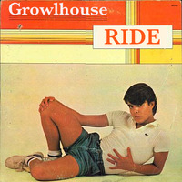 Ride by Growlhouse