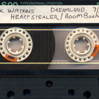 DJ Mark Watkins - Live At Dreamland (SF) 7-89 - Heart Stealer/Boom Boom! (Jim Hopkins Remaster) by eightiesDJarchives
