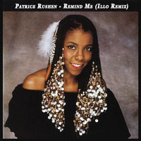 Patrice Rushen - Remind Me (Illo 2014 Remix) (PREVIEW) by illo