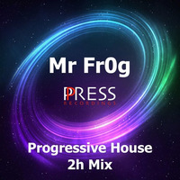 [FREE DOWNLOAD] Mr Fr0g - Progressive House 2h Mix (30-04-2016) by Press Recordings
