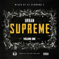 Dj Diamond C - Urban Supreme Vol. 1 by DjDiamondC