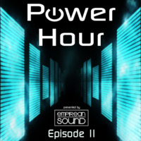 Empirean Sound presents 'The Power Hour' - Episode 11 by Empirean Sound