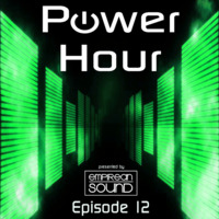 Empirean Sound presents 'The Power Hour' - Episode 12 by Empirean Sound