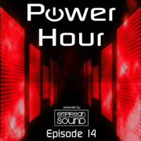 Empirean Sound presents 'The Power Hour' - Episode 14 by Empirean Sound